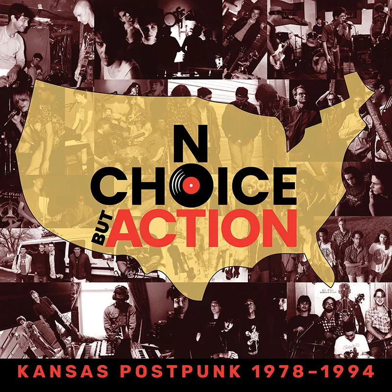 No Choice But Action: Kansas Postpunk 1978-1994